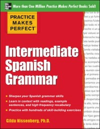Cover Practice Makes Perfect: Intermediate Spanish Grammar