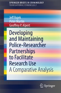 Cover Developing and Maintaining Police-Researcher Partnerships to Facilitate Research Use