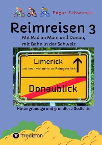 Cover Reimreisen 3 - Von Ortsnamen und Ortsansichten zu hintergründigen und grundlosen Gedichten mit Sprachwitz