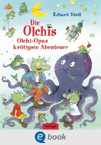 Cover Die Olchis. Olchi-Opas krötigste Abenteuer