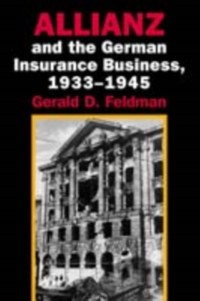 Cover Allianz and the German Insurance Business, 1933-1945