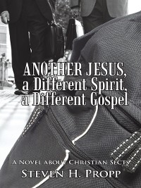 Cover Another Jesus, a Different Spirit, a Different Gospel