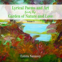 Cover Lyrical Poems and Art from the Garden of Nature and Love  Volume 3