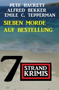 Cover Sieben Morde auf Bestellung: 7 Strandkrimis