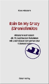 Cover Rain On My Crazy Bärenfellmütze