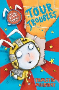 Cover Stunt Bunny: Tour Troubles