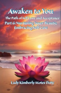 Cover Part 6 Nurturing Inner Beauty, Embracing Self Care