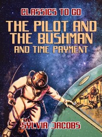 Cover Pilot and the Bushman and Time Payment