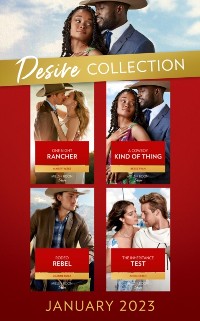 Cover Desire Collection January 2023: One Night Rancher (The Carsons of Lone Rock) / A Cowboy Kind of Thing / Rodeo Rebel / The Inheritance Test