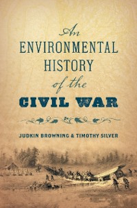 Cover Environmental History of the Civil War