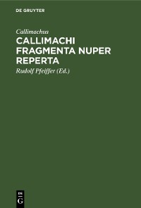 Cover Callimachi fragmenta nuper reperta