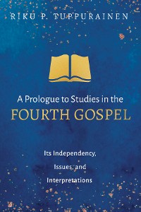 Cover A Prologue to Studies in the Fourth Gospel