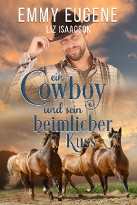 Cover Ein Cowboy und sein heimlicher Kuss