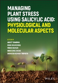 Cover Managing Plant Stress Using Salicylic Acid
