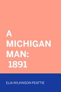 Cover A Michigan Man: 1891