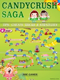 Cover Candy Crush Saga Tips, Cheats, Tricks, & Strategies