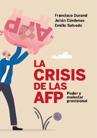 Cover La crisis de las AFP: poder y malestar previsional