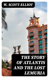 Cover The Story of Atlantis and the Lost Lemuria