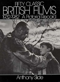 Cover Fifty Classic British Films, 1932-1982