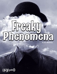 Cover Unexplained Freaky Phenomena