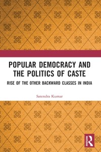 Cover Popular Democracy and the Politics of Caste