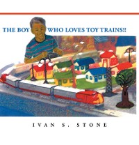 Cover The Boy Who Loves Toy Trains!!