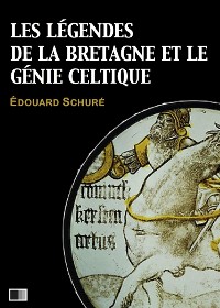 Cover Les légendes de la Bretagne et le génie celtique