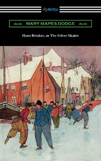 Cover Hans Brinker, or The Silver Skates