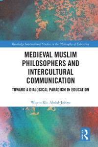 Cover Medieval Muslim Philosophers and Intercultural Communication