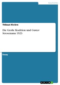 Cover Die Große Koalition und Gustav Stresemann 1923