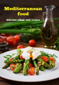 Cover Mediterranean Food Delicious Village Style Recipes