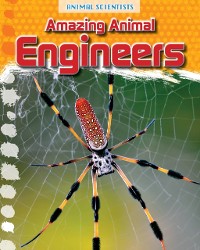 Cover Amazing Animal Engineers