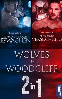 Cover Wolves of Woodcliff: Verhängnisvolles Erwachen / Brennende Versuchung