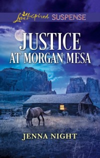 Cover Justice At Morgan Mesa (Mills & Boon Love Inspired Suspense)