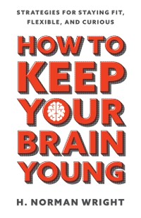 Cover How to Keep Your Brain Young
