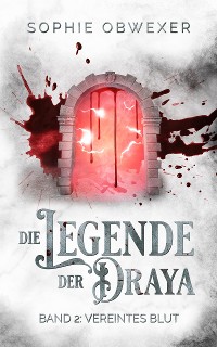 Cover Die Legende der Draya 2: Vereintes Blut