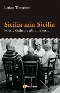 Cover Sicilia mia Sicilia - Poesie dedicate alla mia terra