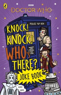 Cover Doctor Who: Knock! Knock! Who's There? Joke Book