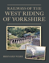 Cover Railways of the West Riding of Yorkshire