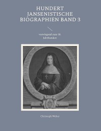 Cover Hundert Jansenistische Biographien Band 3