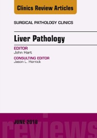 Cover Liver Pathology, An Issue of Surgical Pathology Clinics