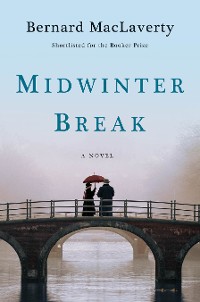 Cover Midwinter Break: A Novel