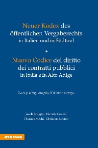 Cover Neuer Kodex des öffentlichen Vergaberechts in Italien und in Südtirol - Nuovo Codice del diritto dei contratti pubblici in Italia e in Alto Adige