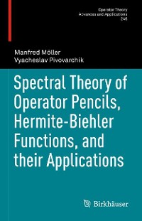 Cover Spectral Theory of Operator Pencils, Hermite-Biehler Functions, and their Applications