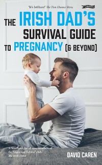 Cover The Irish Dad's Survival Guide to Pregnancy [& Beyond]
