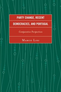 Cover Party Change, Recent Democracies, and Portugal