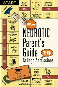 Cover The Neurotic Parent's Guide to College Admissions