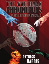 Cover The Waterman Chronicles: Rise of the Elementals