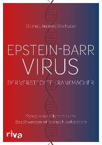 Cover Epstein-Barr-Virus. Der versteckte Krankmacher