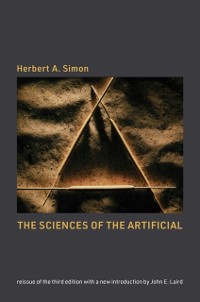 Cover Sciences of the Artificial, reissue of the third edition with a new introduction by John Laird